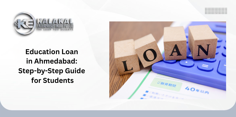 Education Loan in Ahmedabad: Step-by-Step Guide for Students